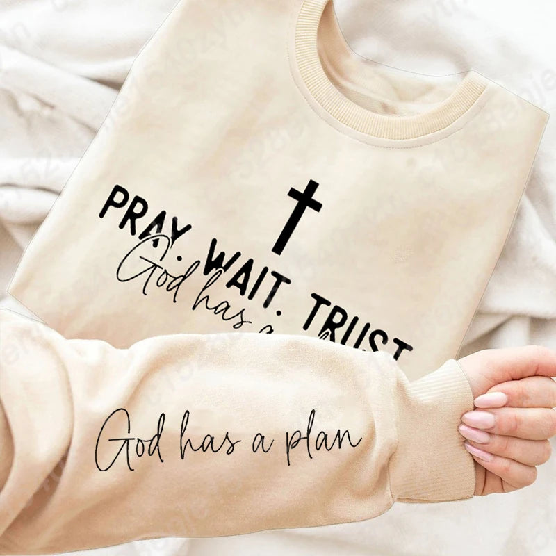 Pray Wait Trust - Inspirational Women’s Sweatshirt
